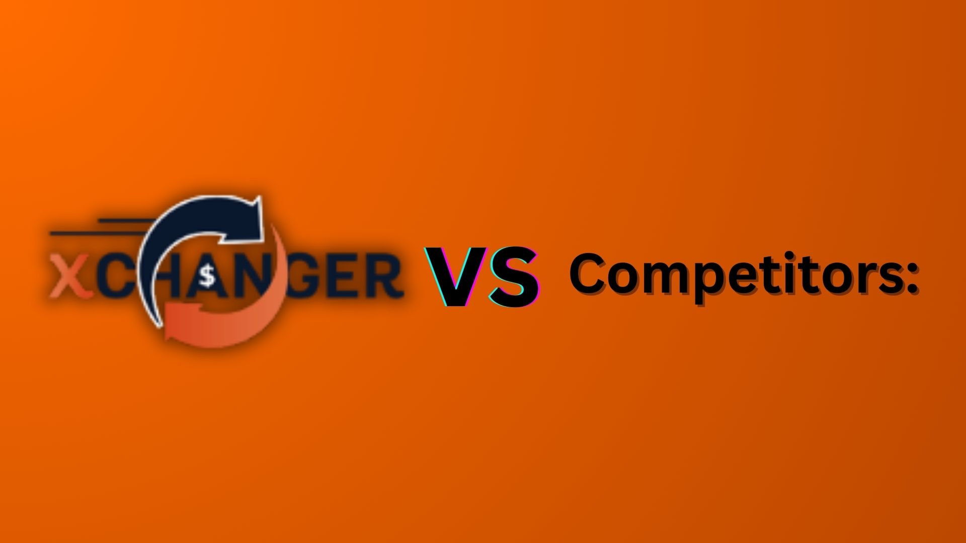 XChangic vs. Competitors: Which Platform Offers the Best Service?